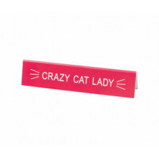 Desk Sign - Crazy Cat Lady